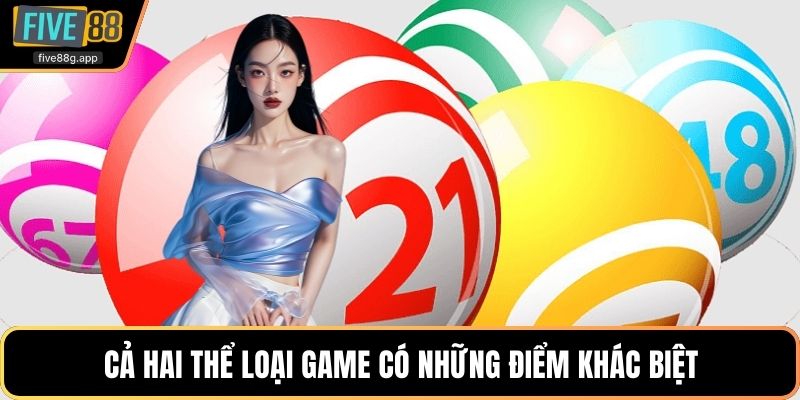 Cả hai thể loại game có những điểm khác biệt