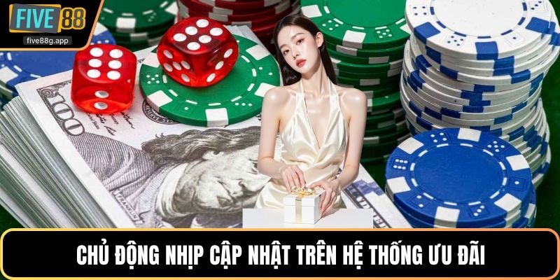 Chủ động nhịp cập nhật trên hệ thống ưu đãi