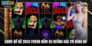 Game nổ hũ 2024 Five88