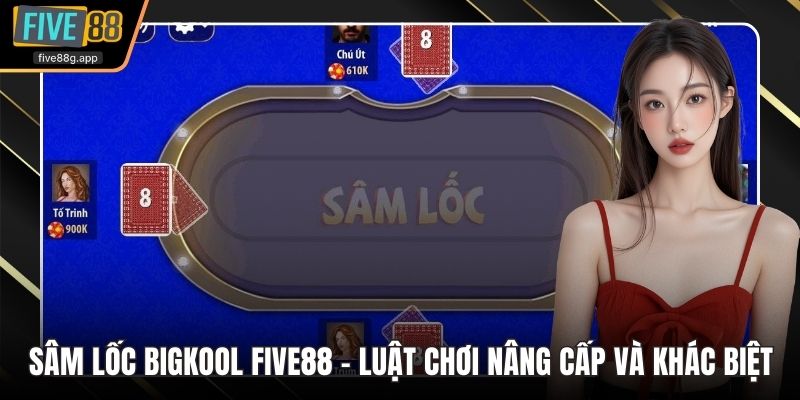 Sâm lốc bigkool Five88